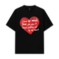 Áo Thun Relaxed Fit I Have So Much Love