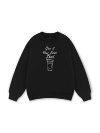 Give it your best shot Sweater