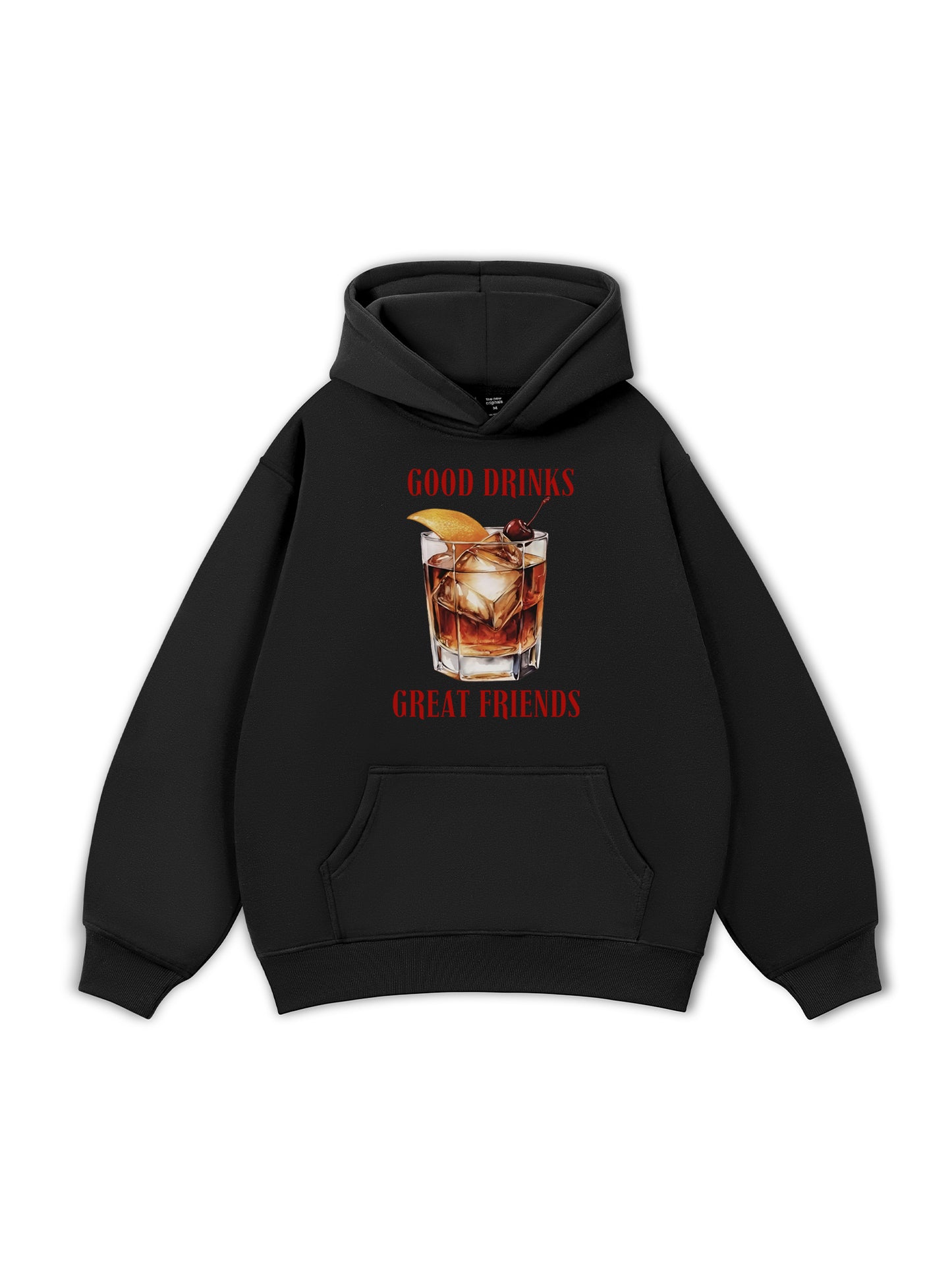 Good Drinks, Great Friends Hoodie