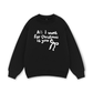 All I Want Sweater