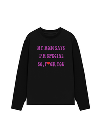 Áo Thun Dài Tay My mom says I_m special
