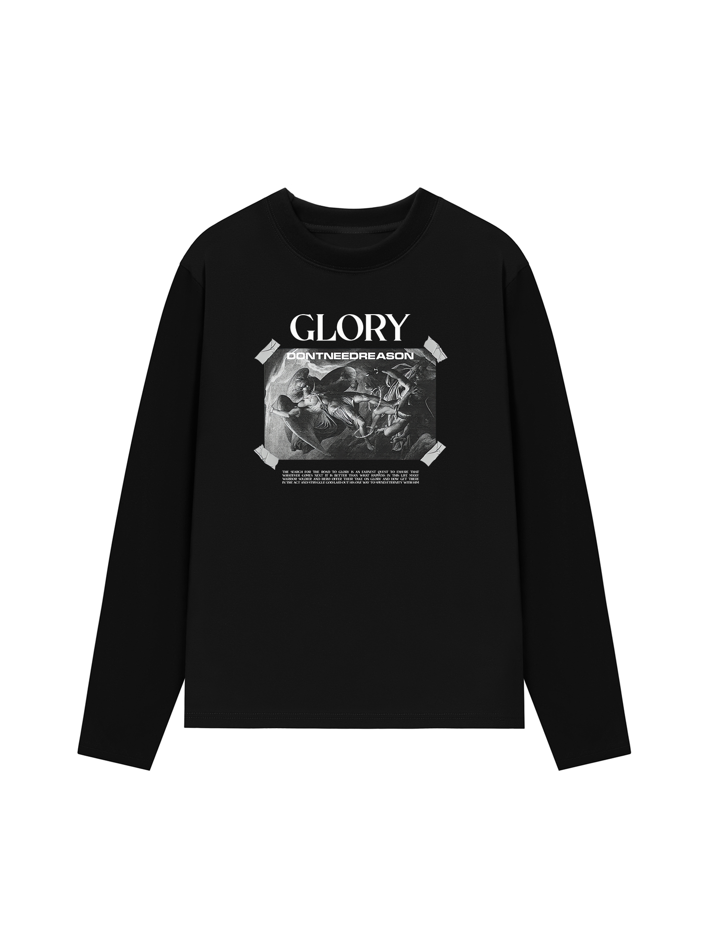 Áo Thun Dài Tay Glory Dont Need Reason