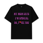 Áo Thun Relaxed Fit My Mom Says I'm Special