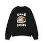 Áo Sweater Nỉ Hai Da Coffee Some Coffee Cute Cat