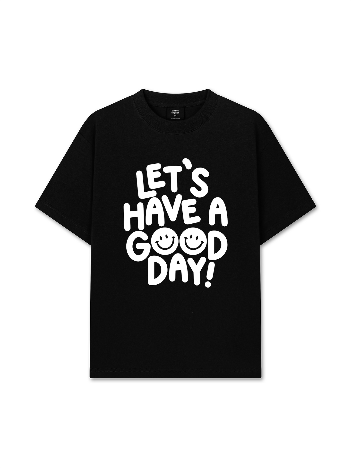Áo Thun Relaxed Fit Let Have A Good Day