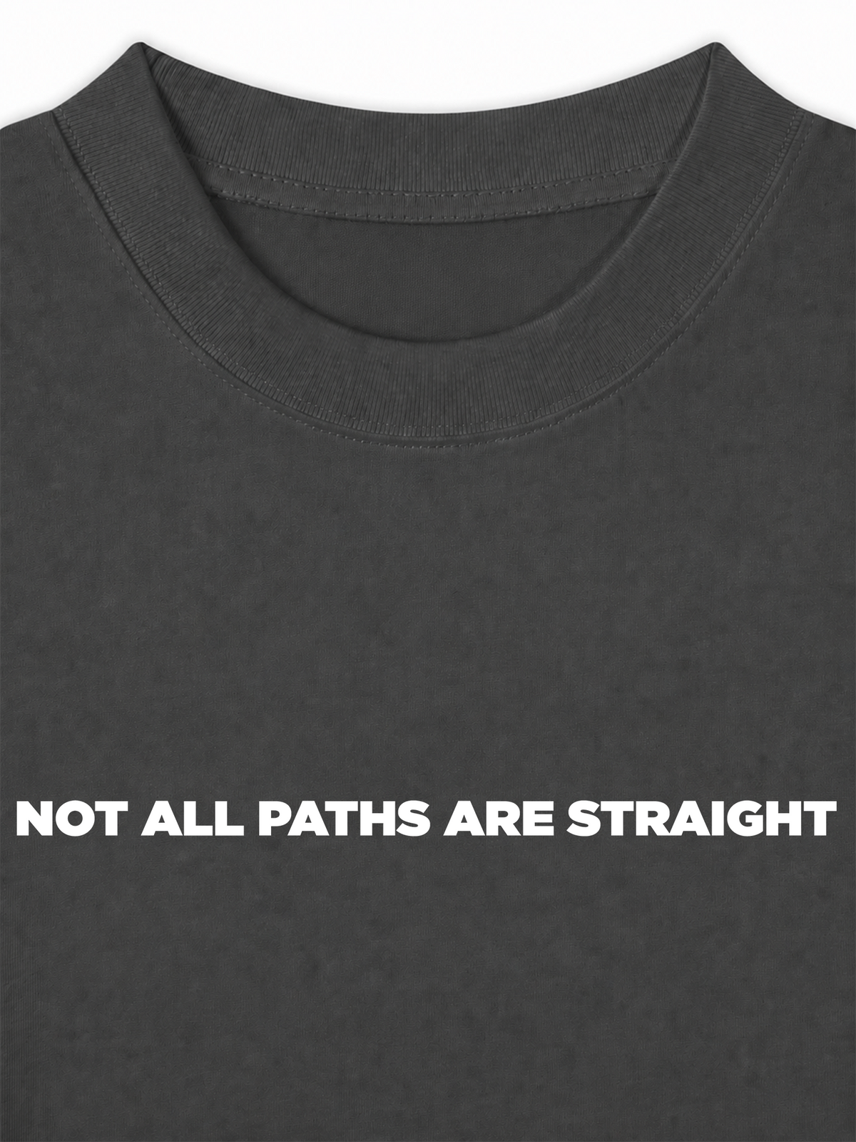 Áo Thun Relaxed Fit Not All Paths Are Straight