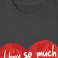 Áo Thun Relaxed Fit I Have So Much Love