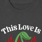 Áo Thun Relaxed Fit This Love Is Too Hot