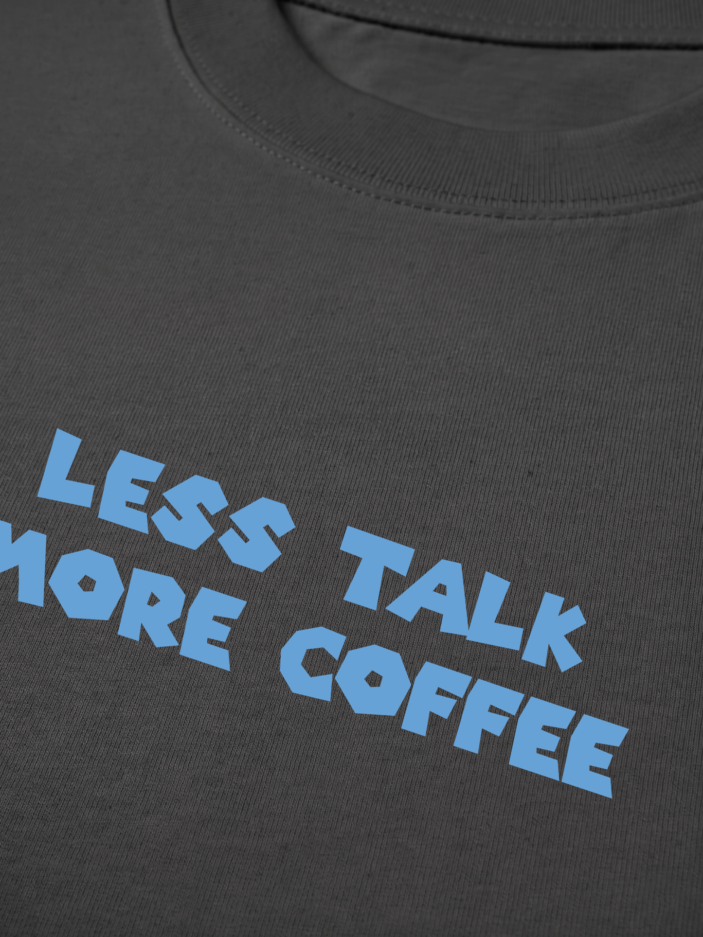 Áo Thun Relaxed Fit Less Talk More Coffee