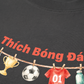Áo Thun Relaxed Fit Thích Bóng Đá