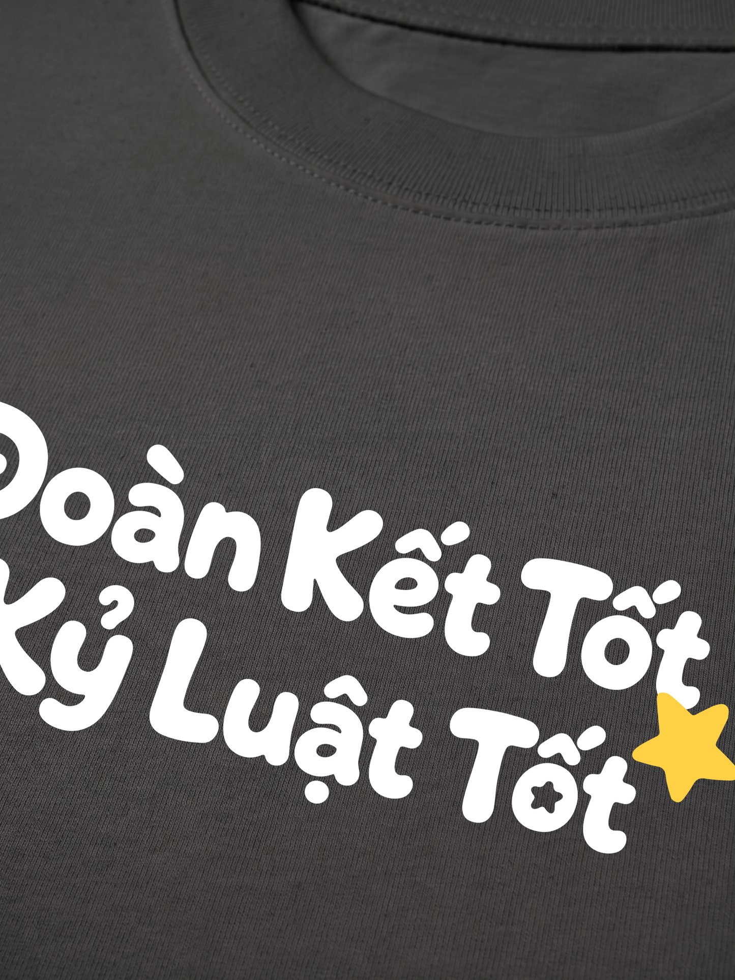 Áo Thun Relaxed Fit Đoàn Kết Tốt, Kỷ Luật Tốt