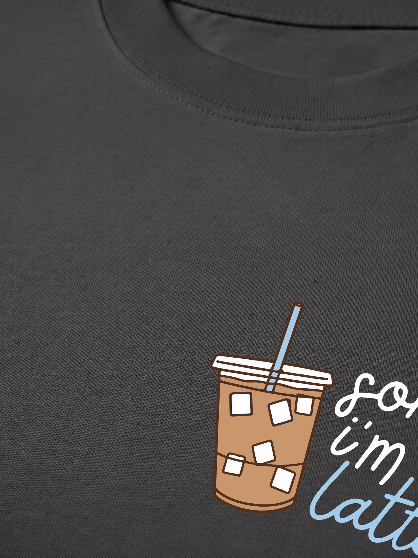 Áo Thun Relaxed Fit Sorry I'm Latte