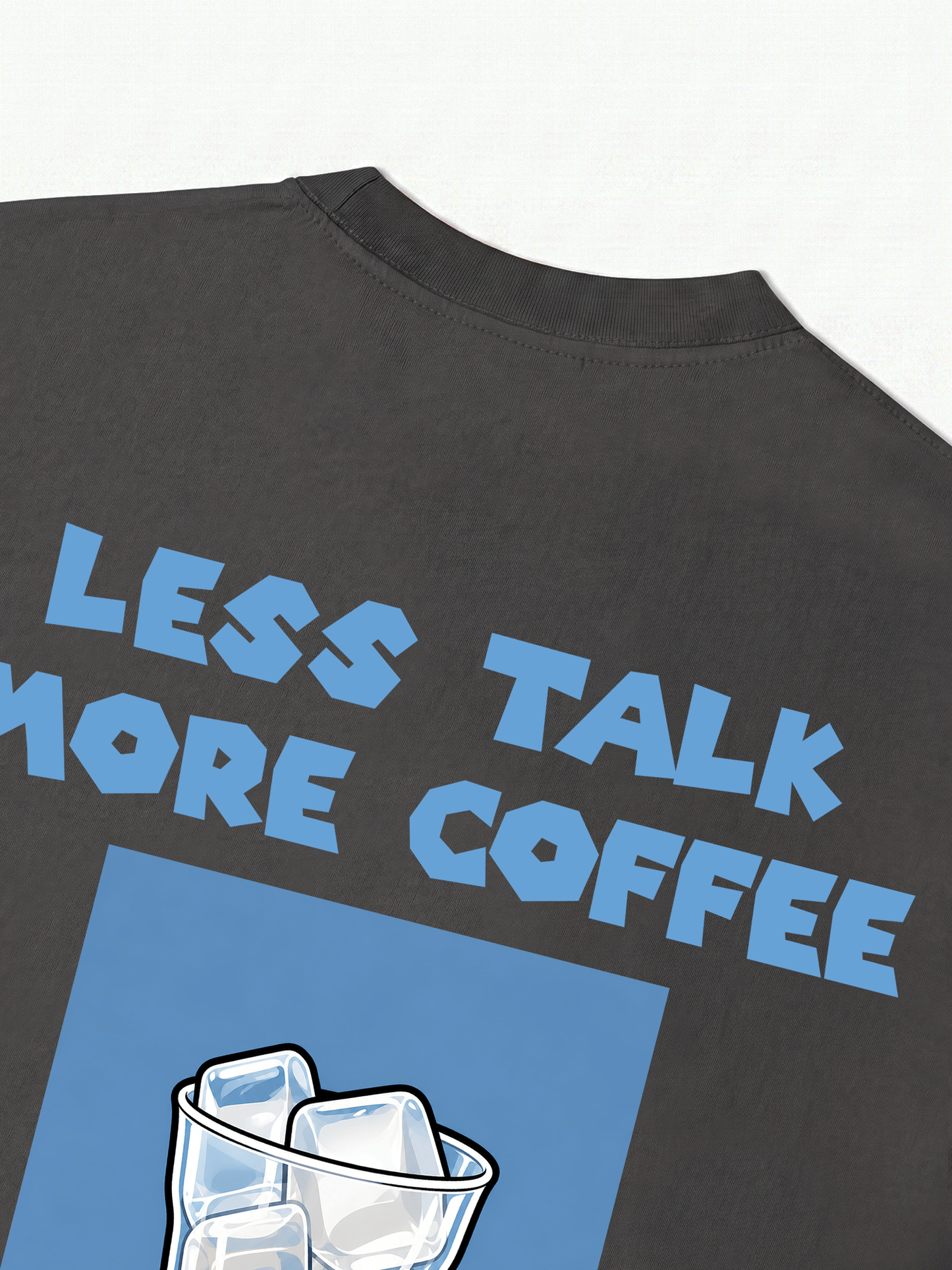 Áo Thun Relaxed Fit Less Talk More Coffee