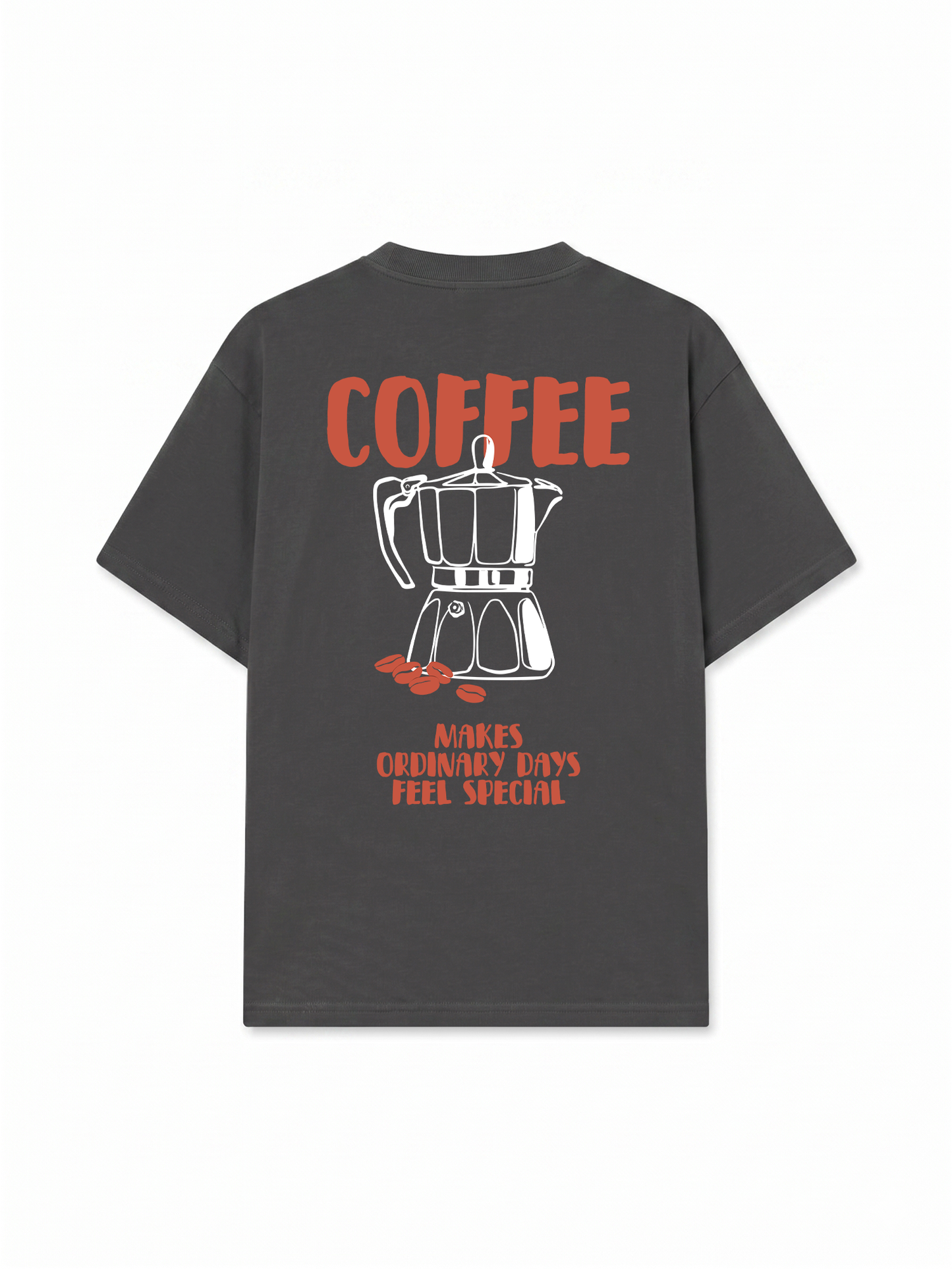 Áo Thun Relaxed Fit Coffee Makes Ordinary Day Feel Special