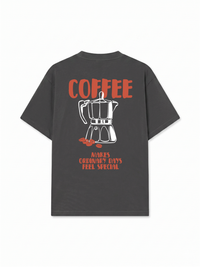Áo Thun Relaxed Fit Coffee Makes Ordinary Day Feel Special