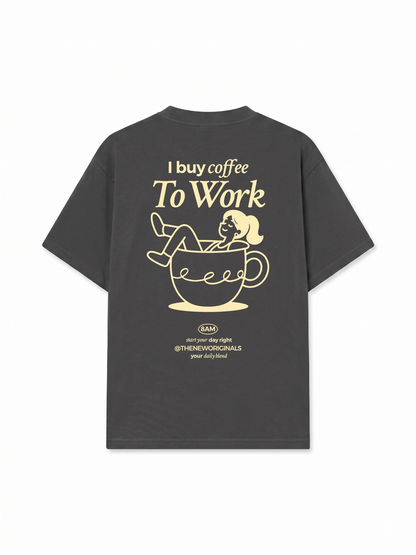 Áo Thun Relaxed Fit I Buy Coffee To Work