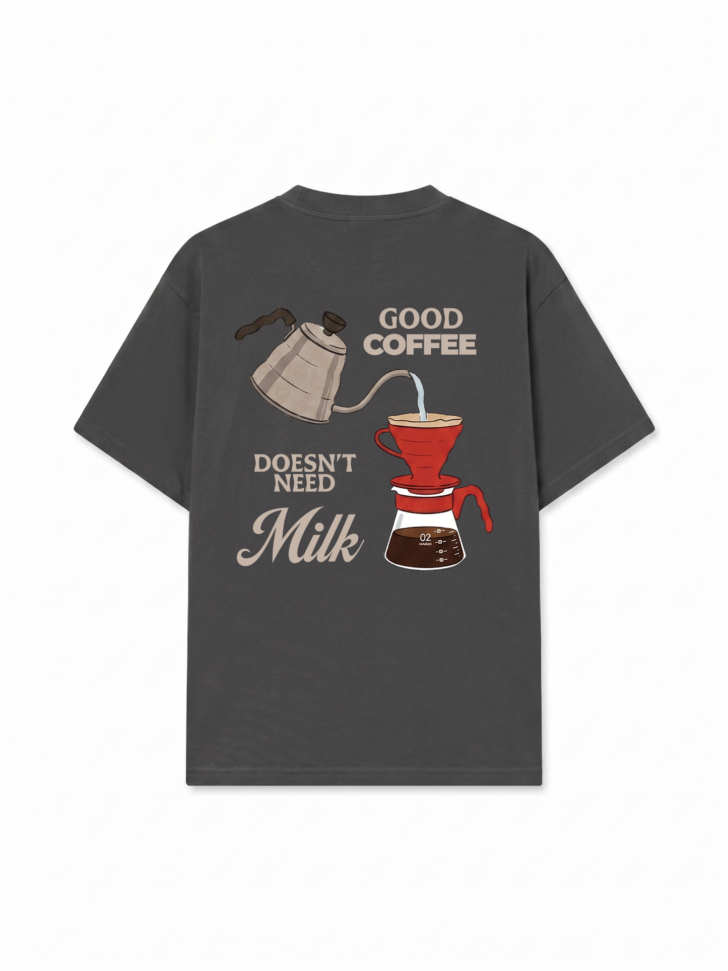Áo Thun Relaxed Fit Good Coffee Doesn't Need Milk