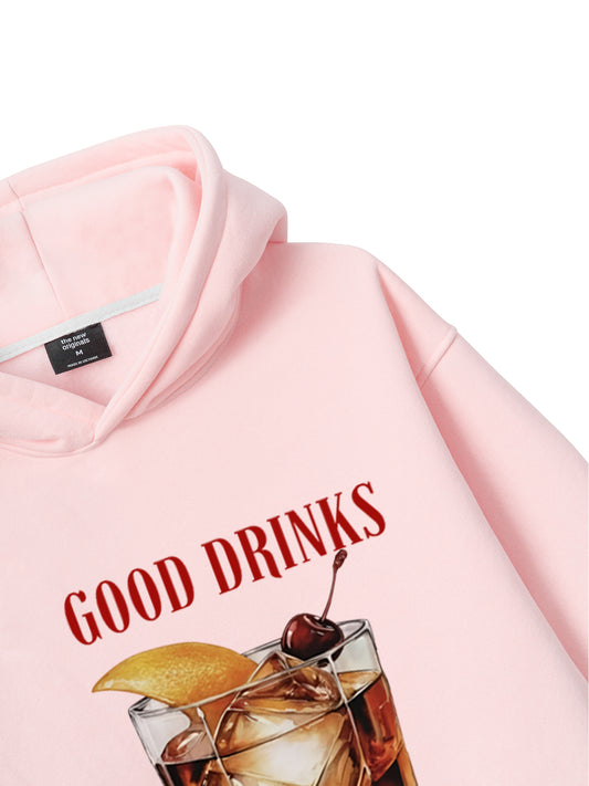 Good Drinks, Great Friends Hoodie