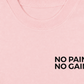 Áo Thun Relaxed Fit No Pain No Gain