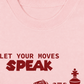 Áo Thun Relaxed Fit Let Your Moves Speak