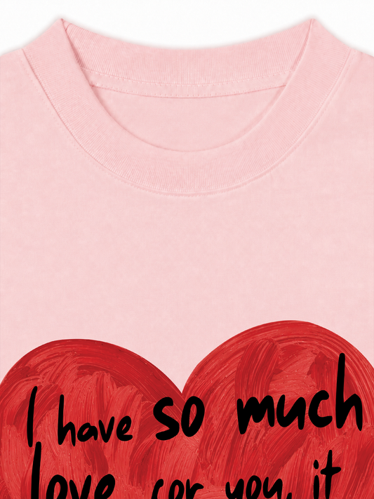 Áo Thun Relaxed Fit I Have So Much Love