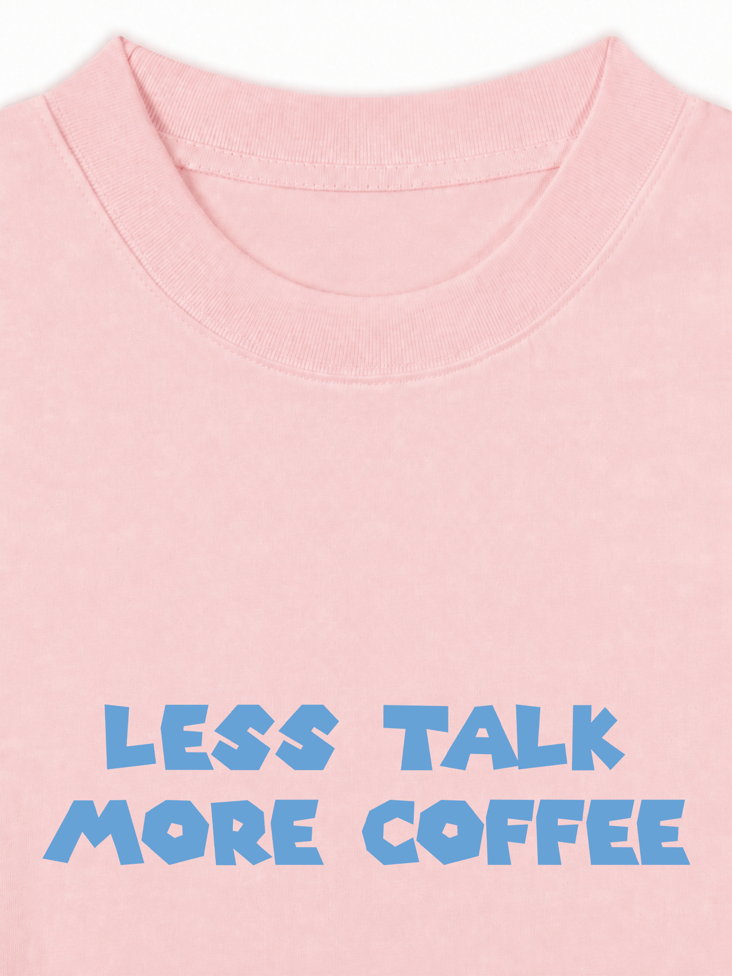 Áo Thun Relaxed Fit Less Talk More Coffee