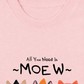 Áo Thun Relaxed Fit All You Need Is Moew