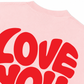 Áo Thun Relaxed Fit Love You Typography