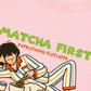 Áo Thun Relaxed Fit Matcha First