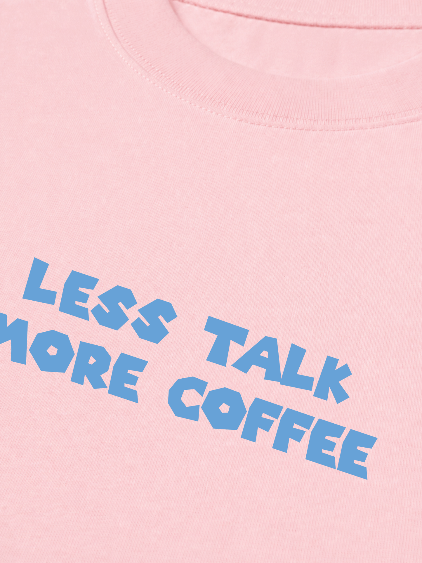 Áo Thun Relaxed Fit Less Talk More Coffee