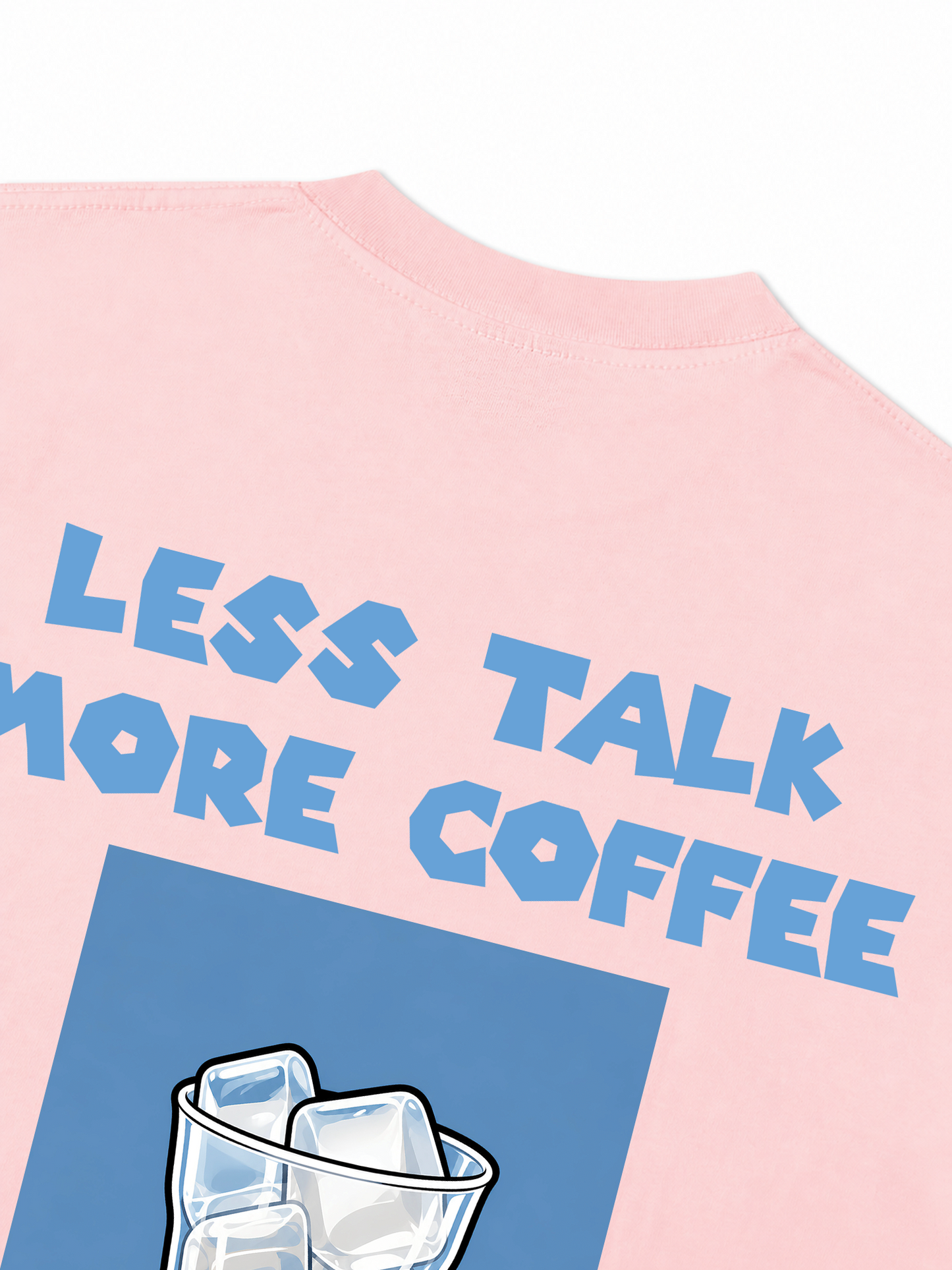 Áo Thun Relaxed Fit Less Talk More Coffee