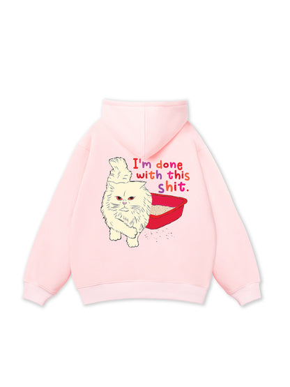 I'm So Done Hoodie