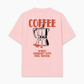 Áo Thun Relaxed Fit Coffee Makes Ordinary Day Feel Special