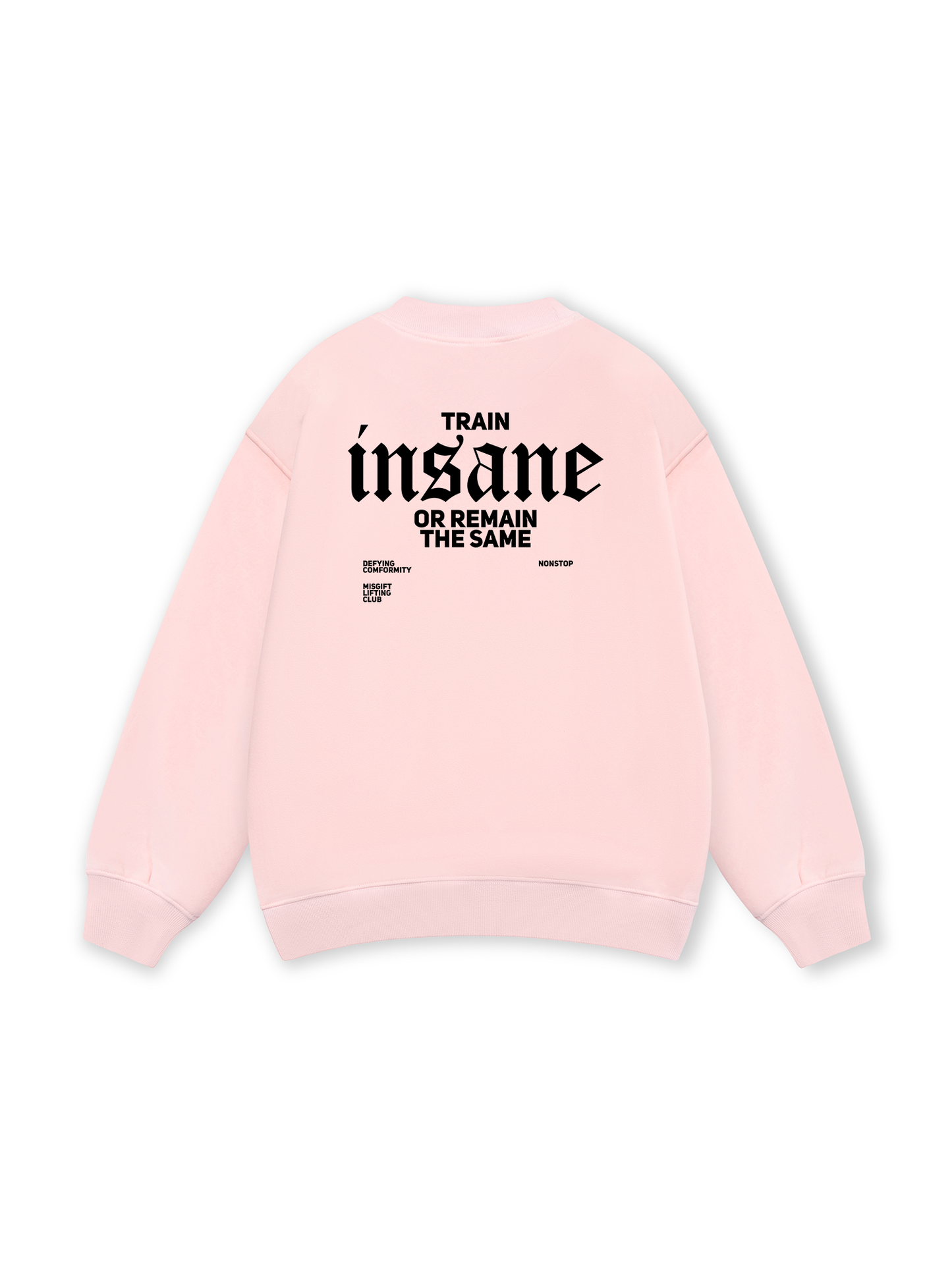 Train Insane Sweater