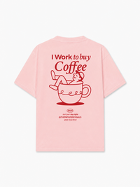 Áo Thun Relaxed Fit I Work To Buy Coffee
