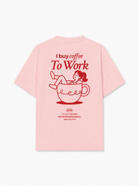 Áo Thun Relaxed Fit I Buy Coffee To Work