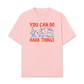 Áo Thun Relaxed Fit Can Do Hard Things