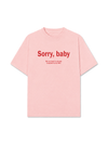 Áo Thun Relaxed Fit Sorry, Baby