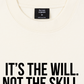 Áo Thun Relaxed Fit It's The Will