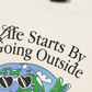 Áo Thun Relaxed Fit Be Bold Life Starts By Going Outside