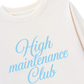 Áo Thun Dài Tay High Maintenance Club