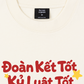 Áo Thun Relaxed Fit Đoàn Kết Tốt, Kỷ Luật Tốt