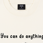 Áo Thun Relaxed Fit Animal Mood You Can Do Anything
