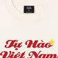 Áo Thun Relaxed Fit Tự Hào Việt Nam
