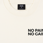 Áo Thun Relaxed Fit No Pain No Gain
