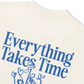 Áo Thun Relaxed Fit Everything Takes Time