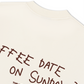 Áo Thun Relaxed Fit Coffee Date On Sunday