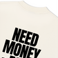 Áo Thun Relaxed Fit Need Money For