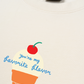 Áo Thun Relaxed Fit You Are My Favorite Flavor
