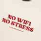 Áo Thun Relaxed Fit No Wifi No Stress